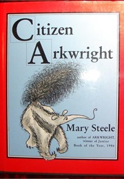 Citizen Arkwright (Mary Steele)