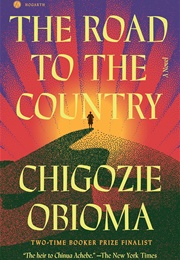 The Road to the Country (Chigozie Obioma)