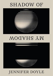 Shadow of My Shadow (Jennifer Doyle)