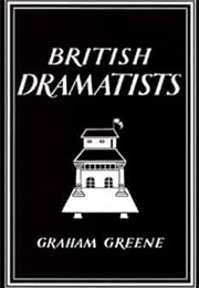 British Dramatists (Graham Greene)