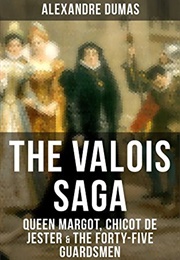 The Valois Sage (Alexandre Dumas)
