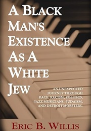 A Black Man's Existence as a White Jew (Eric Willis)