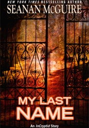 My Last Name (Seanan McGuire)