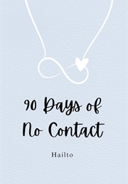 90 Days of No Contact (Hailto)
