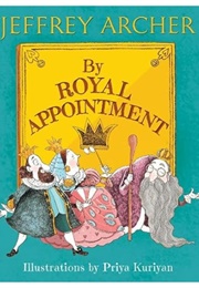 By Royal Appointment (Jeffrey Archer - Illustrated by Priya Kuriyan)