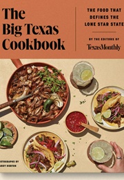The Big Texas Cookbook (Texas Monthly)
