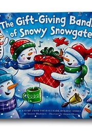 The Gift-Giving Bandit of Snowy Snowgate (Andrew Blackburn)