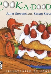 Cook-A-Doodle-Doo! (Janet Stevens)