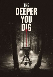 The Deeper You Dig (2019)