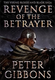 Revenge of the Betrayer (Peter Gibbons)
