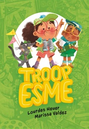 Troop Esme (Lourdes Heuer)