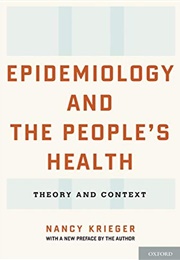 Epidemiology and the People's Health (Nancy Krieger)