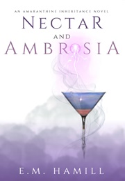Nectar and Ambrosia (E.M. Hamill)