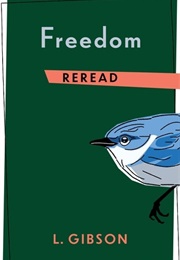 Freedom Reread (L. Gibson)