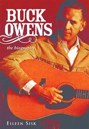 Buck Owens: The Biography (Eileen Sisk)