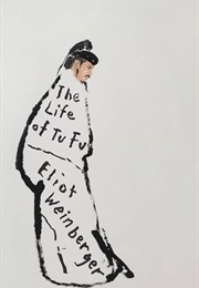 The Life of Tu Fu (Eliot Weinberger)