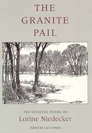 The Granite Pail: Selected Poems (Lorine Niedecker - Edited by Cid Corman)