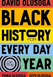 Black History for Every Day of the Year (David Olusoga)