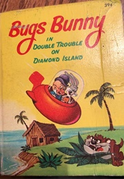 Bugs Bunny in Double Trouble on Diamond Island (Don Christensen)
