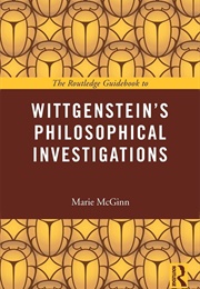 The Routledge Guidebook Wittgenstein's Philosophical Investigations (McGinn, Marie)