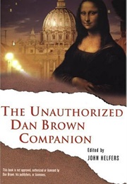The Unauthorized Dan Brown Companion (Edited by John Helfers)