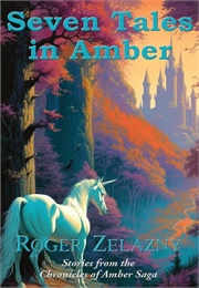 Seven Tales in Amber (Zelazny)