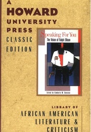 Speaking for You: The Vision of Ralph Ellison (Hollie West & Others)