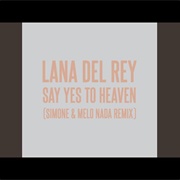Say Yes to Heaven - Sim0ne & Melo Nada Remix - Lana Del Rey