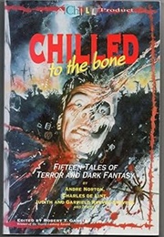 Chilled to the Bone (Robert T Garcia (Ed))