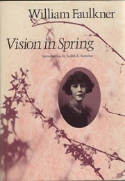 Vision in Spring (William Faulkner)