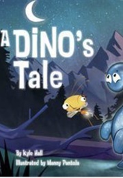 A Dino's Tale (Kyle Hall)
