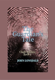The Guardian's Tale (John Lonsdale)