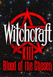 Witchcraft XIII: Blood of the Chosen (2008)
