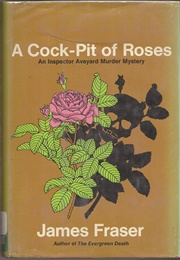 A Cockpit of Roses (James Fraser [Alan White])