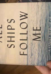 All Ships Follow Me (Mieke Eerkens)