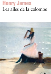 Les Ailes De La Colombe (Henry James)