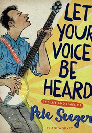 Let Your Voice Be Heard (Anita Silvey)
