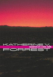 Daughters of a Coral Dawn (Katherine V. Forrest)