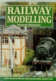 Railway Modelling- Sixth Edition (Norman Simmons)