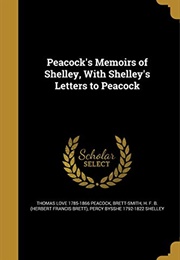 Peacock's Memoirs of Shelley (Thomas Love Peacock)