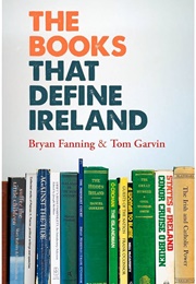 The Books That Define Ireland (Bryan Fanning & Tom Garvin)
