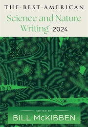 The Best American Science and Nature Writing 2024 (Ed. Bill McKibben)