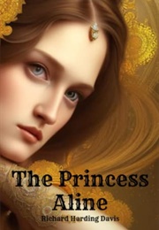 The Princess Aline (Richard Harding Davis)