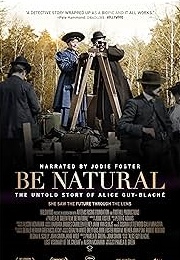 Be Natural: The Untold Story of Alice Guy-Blaché (2018)