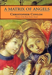 A Matrix of Angels (Christopher Conlon)