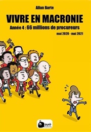 Vivre En MacRonie, Année 4 (Allan Barte)