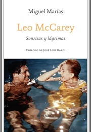 Leo McCarey: Sonrisas Y Lágrimas (Miguel Marías)