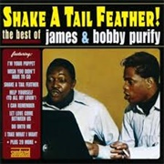 Shake a Tail Feather - James & Bobby Purify