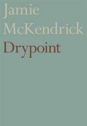 Drypoint (Jamie McKendrick)