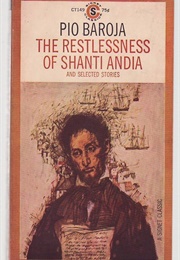 The Restlessness of Shanti Andia and Selected Stories (Pio Baroja)